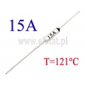 Bezpiecznik termiczny 121°C; 15A; axialny 