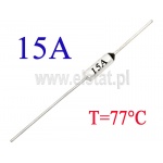 Bezpiecznik termiczny 77°C; 15A; axialny 